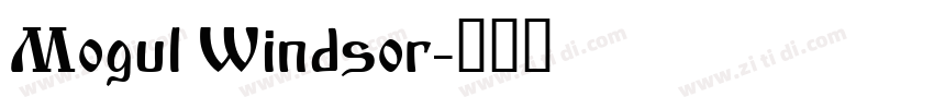 Mogul Windsor字体转换